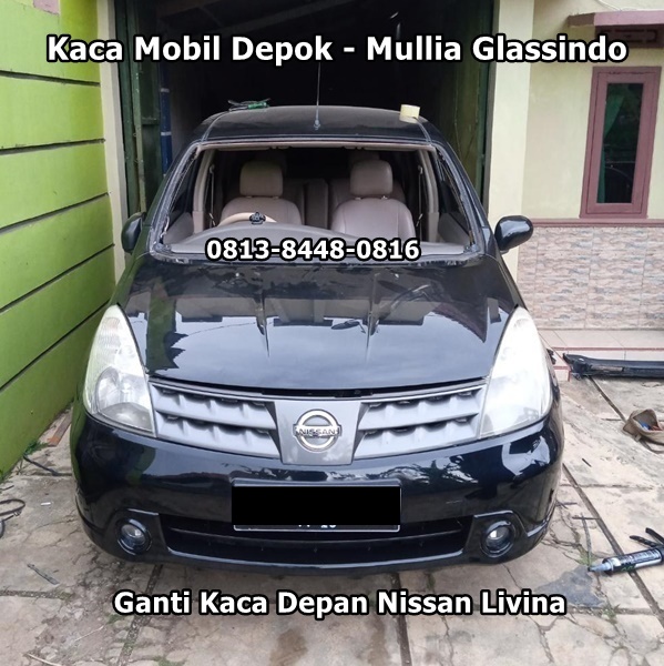Harga Ganti Kaca Mobil Depan Nissan Livina Depok Bergaransi